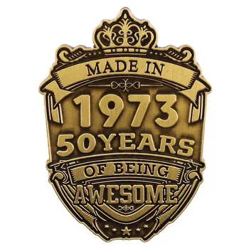 Сделано в 1973 году 50 лет Быть потрясающим В честь 50-летия Металлический значок Медаль Ретро Брошь Рюкзак Аксессуары Подарки