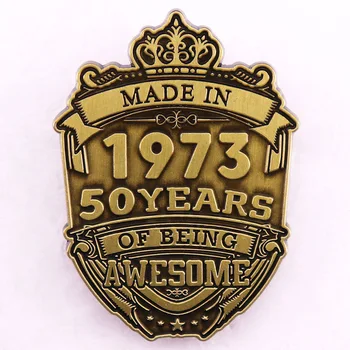 Сделано в 1973 году 50 лет Быть потрясающим В честь 50-летия Металлический значок Медаль Ретро Брошь Рюкзак Аксессуары Подарки